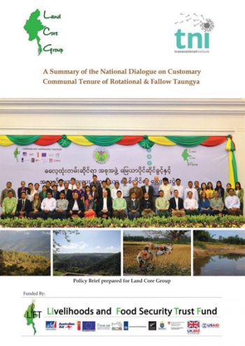 A SUMMARY OF THE NATIONAL DIALOGUE ON CUSTOMARY COMMUNAL TENURE OF ROTATIONAL & FALLOW TAUNGYA, FEBRUARY 2015