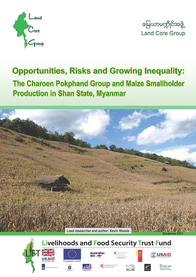 Opportunities, Risks and Growing Inequality The Charoen Pokphand Group and Maize Smallholder Production in Shan State Myanmar